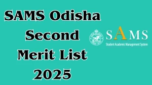 SAMS Odisha Second Merit List 2025 Out Today at samsodisha.gov.in Direct Link to Download HSS (+2) Merit List