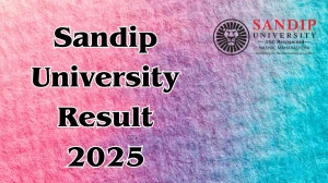 Sandip University Result 2025 Out at sandipuniversity.edu.in Direct Link to Download End Semester Result