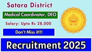 Satara District Recruitment 2025 - Apply Offline for 06 Medical Coordinator, DEO Posts