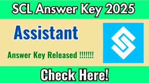 SCL Assistant Answer Key 2025 Released – Download the Answer Key at scl.gov.in