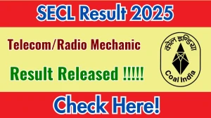 SECL Telecom/Radio Mechanic Result 2025 Out at secl-cil.in, Direct Link to Download Result PDF Here SECL Telecom/Radio Mechanic Result 2025 Out at secl-cil.in, Direct Link to Download Result PDF Here