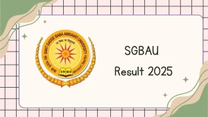 SGBAU Result 2025 Out at sgbau.ucanapply.com Direct Link to Download 6th, 10th Sem Result