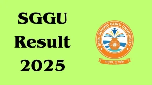 SGGU Result 2025 Released at sggu.ac.in Direct Link to Download 4th and 6th Semester Result