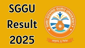 SGGU Result 2025 Released at sggu.ac.in Direct Link to Download 4th Semester Result