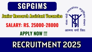 SGPGIMS Junior Research Assistant Recruitment 2025 - Apply Offline