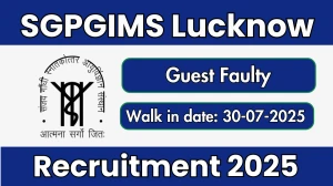 SGPGIMS Lucknow Guest Faulty Recruitment 2025 – Walk in for 22 Posts