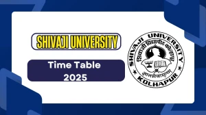 Shivaji University Time Table 2025 Announced @ unishivaji.ac.in Details Here