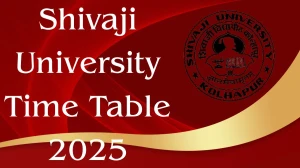 Shivaji University Time Table 2025 Out For PG Diploma and M.Pharmacy @ unishivaji.ac.in Details Here