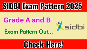 SIDBI Grade A and B Exam Pattern 2025