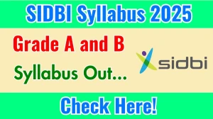 SIDBI Grade A and B Syllabus 2025 Out Direct Link to Download Syllabus PDF here