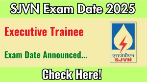 SJVN Executive Trainee Exam Date 2025 Out for 114 Posts at sjvn.nic.in Check Details Here SJVN Executive Trainee Exam Date 2025 Out for 114 Posts at sjvn.nic.in Check Details Here