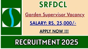 SRFDCL Garden Supervisor Recruitment 2025 - Apply Offline SRFDCL Garden Supervisor Recruitment 2025 - Apply Offline