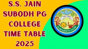 S.S. Jain Subodh PG College Time Table 2025 Announced For M.Sc @ subodhpgcollege.com Details Here