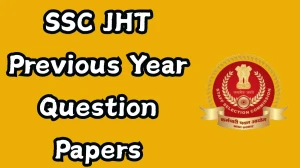 SSC JHT Previous Year Question Papers PDF with Answers Download