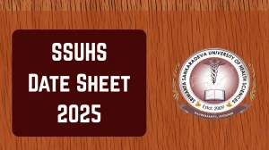 SSUHS Date Sheet 2025 Announced For 1st Semester @ ssuhs.in Details Here