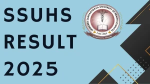 SSUHS Result 2025 Released at ssuhs.in Direct Link to Download UG Course Result