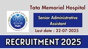 Tata Memorial Hospital Senior Administrative Assistant Recruitment 2025 - Apply Online