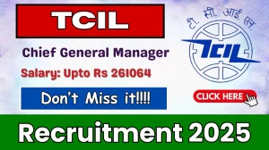 TCIL Chief General Manager Recruitment 2025 - Apply Offline for 02 Posts