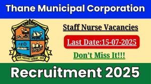 Thane Municipal Corporation Staff Nurse Recruitment 2025 - Apply Offline for 06 Posts