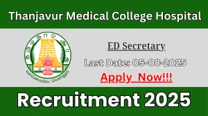 Thanjavur Medical College Hospital ED Secretary Recruitment 2025 - Apply Offline