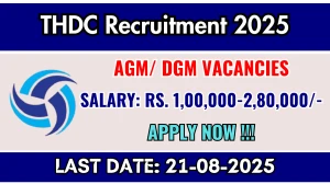 THDC Recruitment 2025 - Apply Online for Additional General Manager, Deputy General Manager Posts