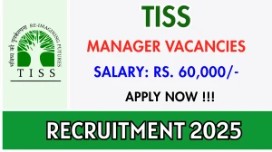 TISS Manager Recruitment 2025 - Apply Online TISS Manager Recruitment 2025 - Apply Online