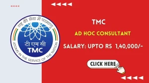 TMC Ad hoc Consultant Recruitment 2025 – Walk in for 01 Posts