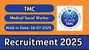 TMC Medical Social Worker Recruitment 2025 – Walk in