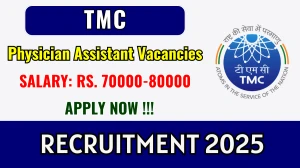 TMC Physician Assistant Recruitment 2025 – Walk in