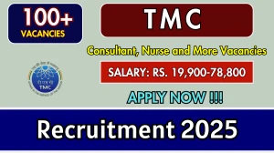 TMC Recruitment 2025 - Apply Online for 107 Consultant, Nurse and More Posts