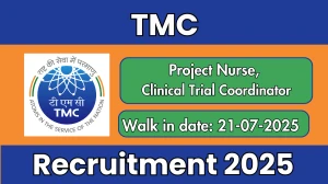 TMC Recruitment 2025 – Walk in for 03 Project Nurse, Clinical Trial Coordinator Posts