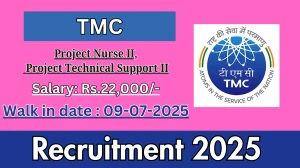 TMC Recruitment 2025 – Walk in for 03 Project Nurse II, Project Technical Support II Posts