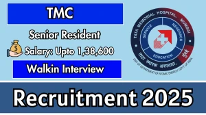 TMC Senior Resident Recruitment 2025 – Walk in for 03 Posts