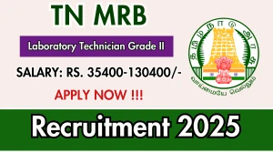 TN MRB Laboratory Technician Grade II Recruitment 2025 - Apply Online TN MRB Laboratory Technician Grade II Recruitment 2025 - Apply Online