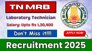 TN MRB Laboratory Technician Recruitment 2025 - Apply Online for 60 Posts