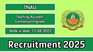 TNAU Recruitment 2025 – Walk in for 02 Teaching Assistant, Contractual Engineer Posts