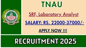 TNAU Recruitment 2025 – Walk in for 03 Senior Research Fellow, Laboratory Analyst Posts TNAU Recruitment 2025 – Walk in for 03 Senior Research Fellow, Laboratory Analyst Posts