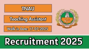 TNAU Teaching Assistant Recruitment 2025 – Walk in