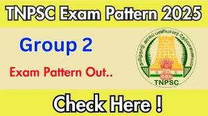 TNPSC Group 2 Exam Pattern 2025 TNPSC Group 2 Exam Pattern 2025