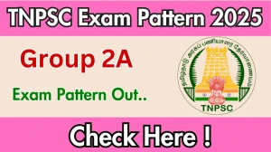 TNPSC Group 2A Exam Pattern 2025 TNPSC Group 2A Exam Pattern 2025