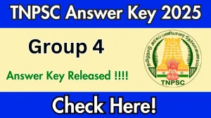 TNPSC Group 4 Answer Key 2025 Released – Download the Answer Key at tnpsc.gov.in
