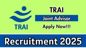 TRAI Joint Advisor Recruitment 2025 - Apply Online