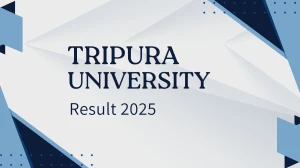 Tripura University Result 2025 Released at tripurauniv.ac.in Direct Link to Download 2nd, 4th Sem Result Tripura University Result 2025 Released at tripurauniv.ac.in Direct Link to Download 2nd, 4th Sem Result