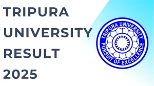 Tripura University Result 2025 Released at tripurauniv.ac.in Direct Link to Download 2nd Semester Result