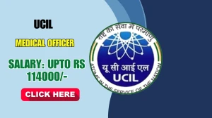 UCIL Medical Officer Recruitment 2025 – Walk in for 02 Posts