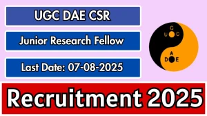 UGC DAE CSR Junior Research Fellow Recruitment 2025 - Apply Offline