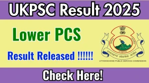 UKPSC Lower PCS Result 2025 Out at psc.uk.gov.in, Direct Link to Download Result PDF Here