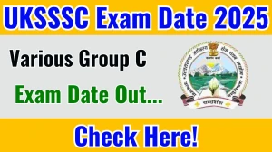 UKSSSC Various Group C Exam Date 2025 Out at sssc.uk.gov.in Exam details here