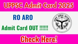 UPPSC RO ARO Admit Card 2025 OUT Download Link uppsc.up.nic.in UPPSC RO ARO Admit Card 2025 OUT Download Link uppsc.up.nic.in