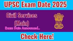 UPSC Civil Services (Mains) Exam Date 2025 Out for 979 Posts at upsc.gov.in Check Details Here